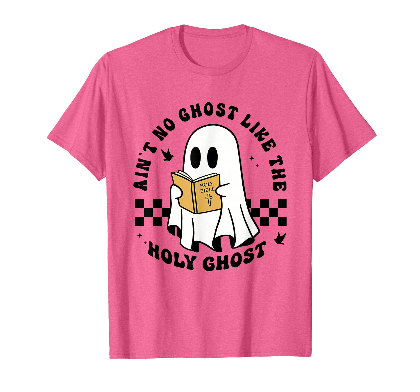 Ain't no Ghost Like The Holy Ghost Halloween Christian Jesus T-Shirt