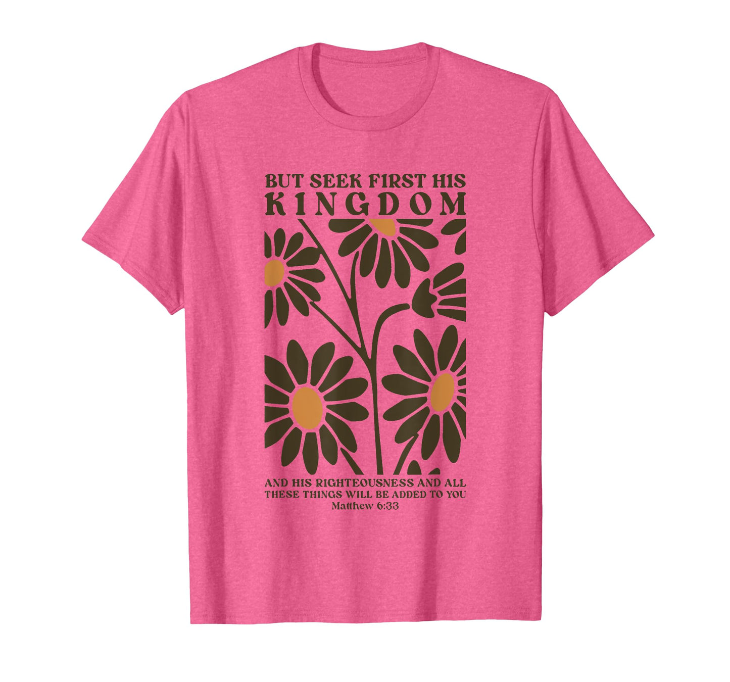 but seek first his kingdom and his righteousness T-Shirt