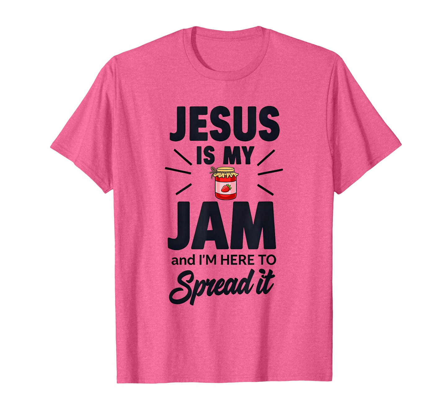 Jesus is My Jam and I'm Here to Spread T-Shirt