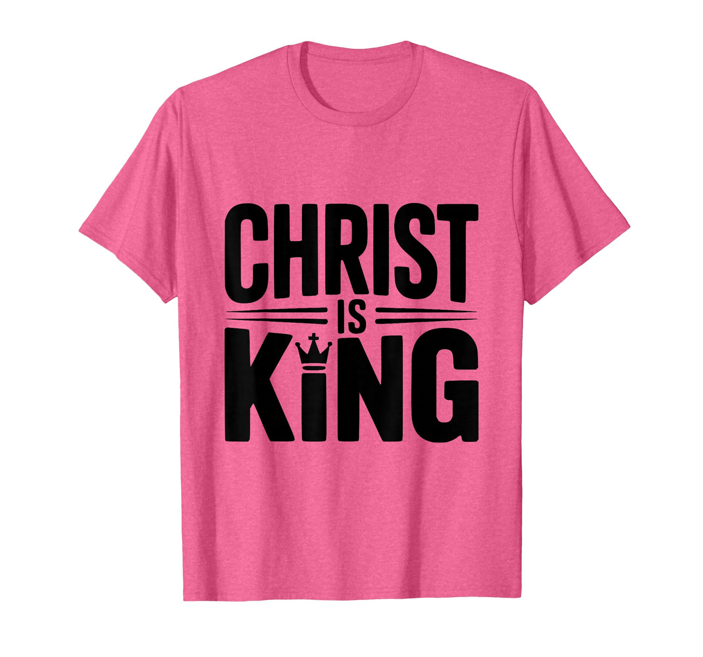 Christ is King Faithful Believer Christian T-Shirt