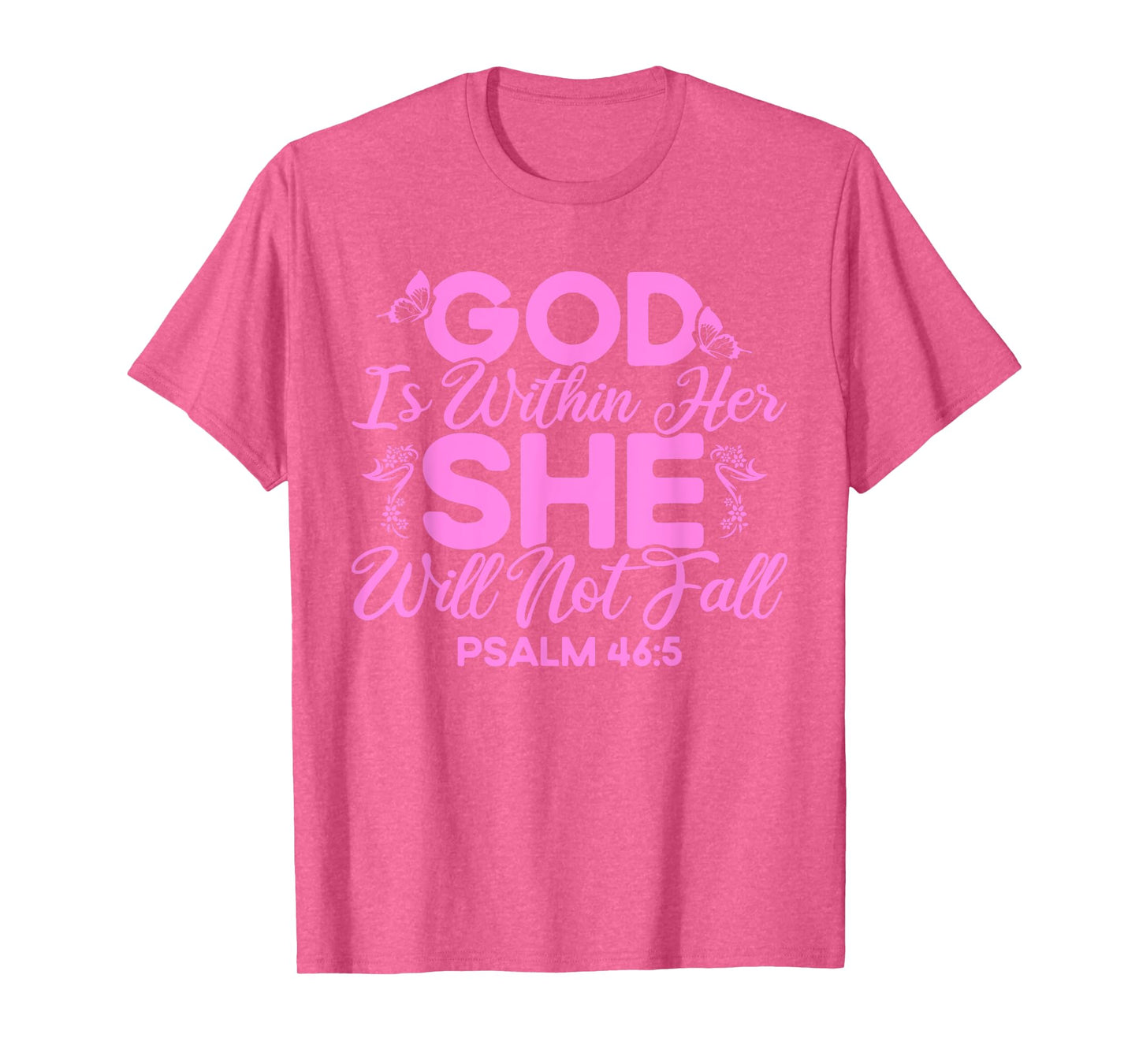 Christian Bible Verse Psalm 46:5 Flower Butterfly T-Shirt