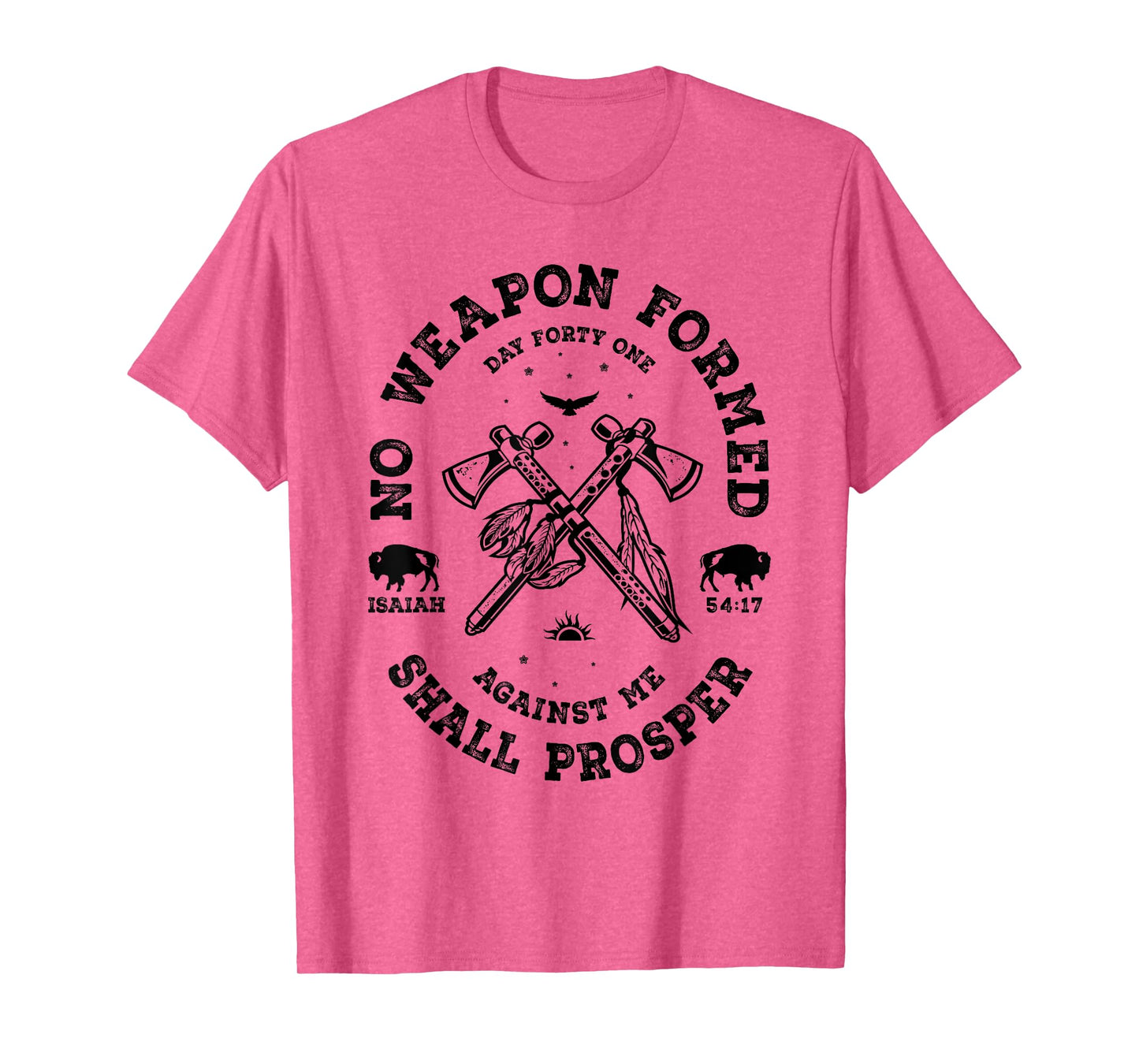 No Weapon Formed Against Me Shall Prosper T-Shirt