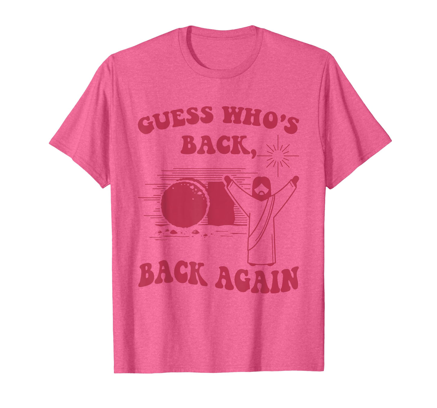 Guess Who's Back Back Again Happy Easter Jesus Christ T-Shirt