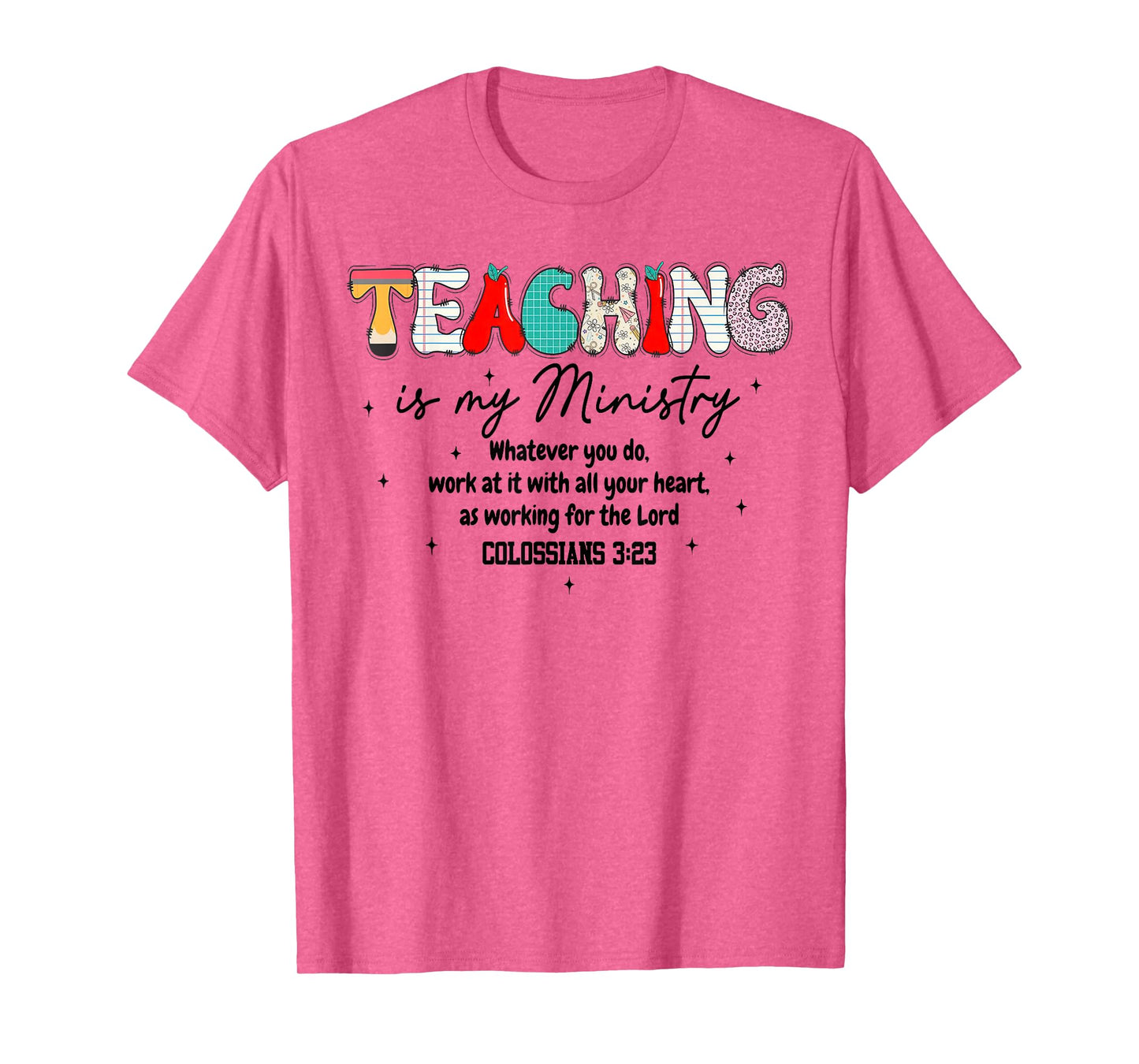 Teaching is My Ministry Christian Teacher Bible Verse T-Shirt