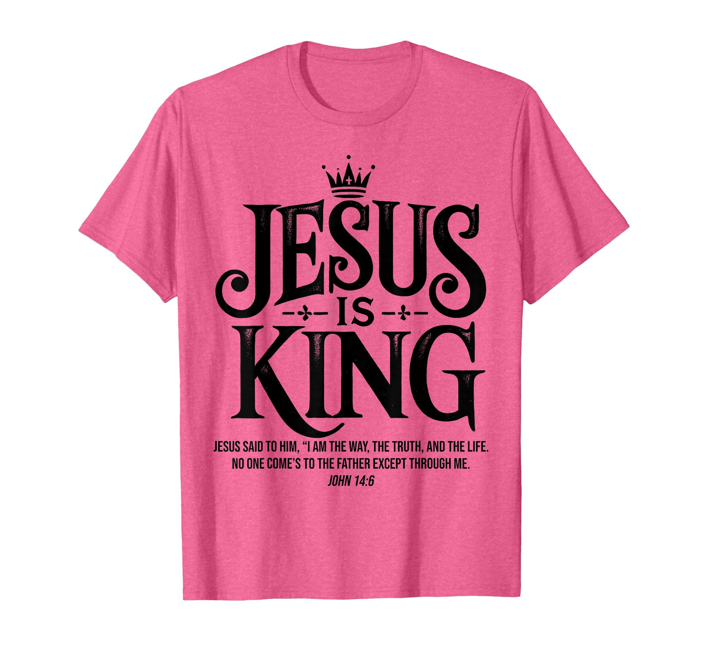 Jesus Is King Christian John 14:6 Bible Verse Costume T-Shirt