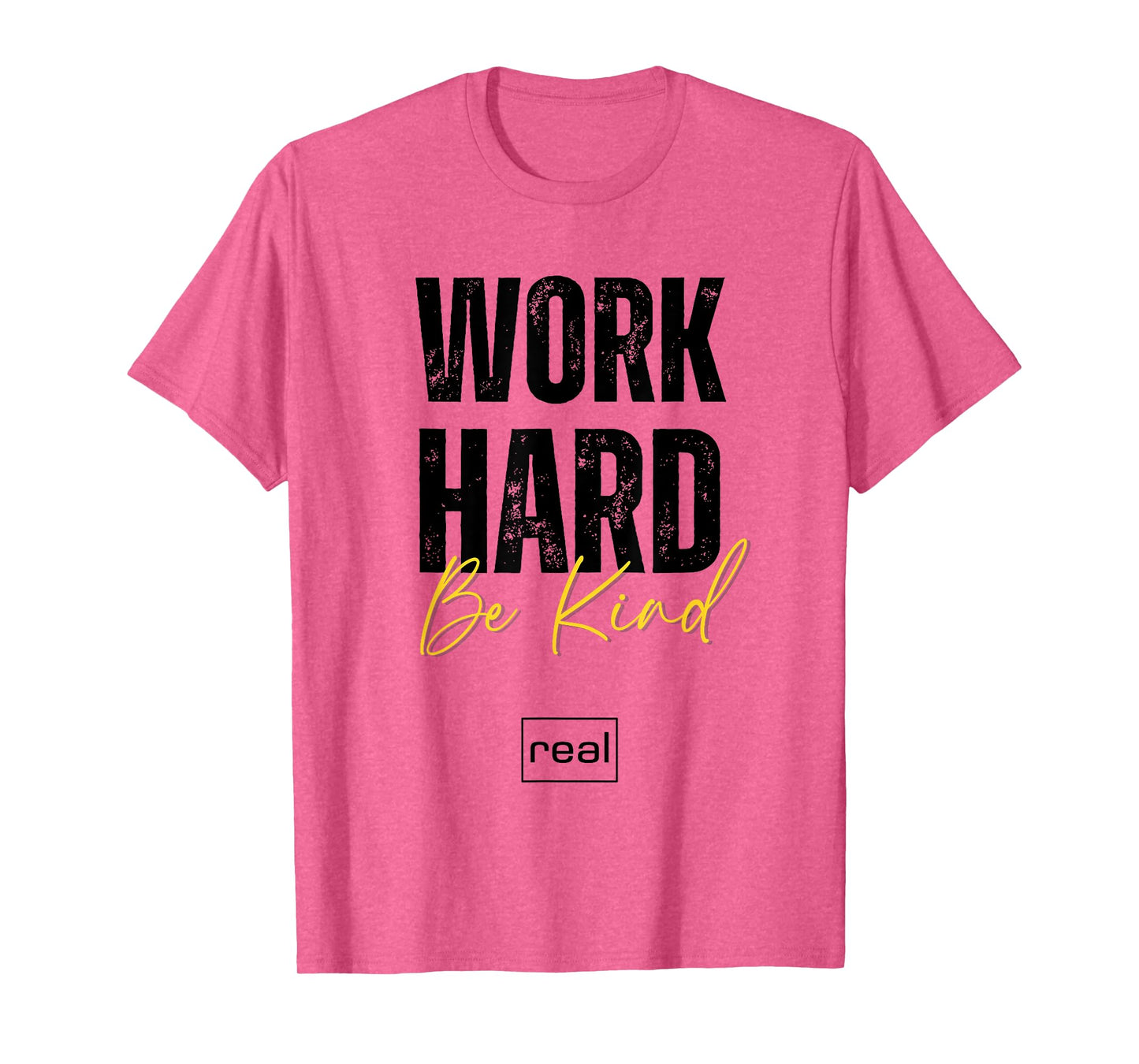 Real Broker "Work Hard Be Kind" Core Value Logo Women Men T-Shirt