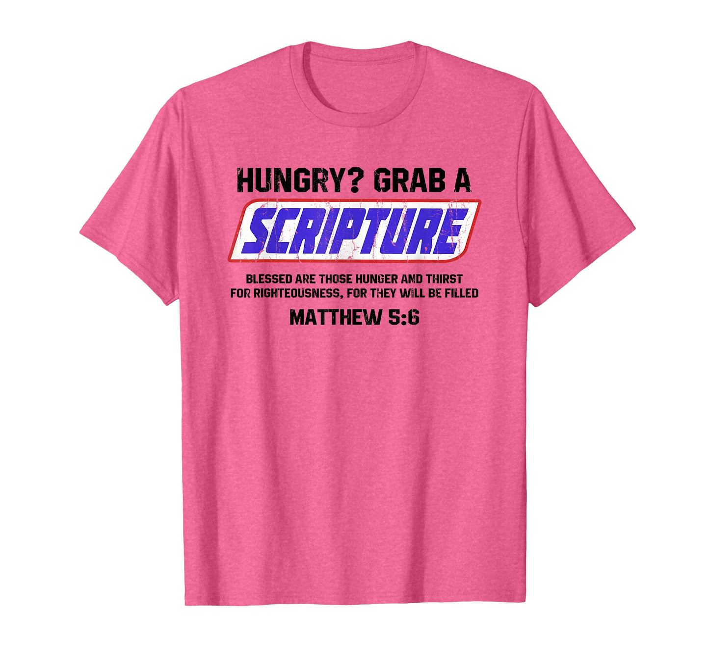 Hungry Grab A Scripture, Matthew 5 6, Bible Verse T-Shirt