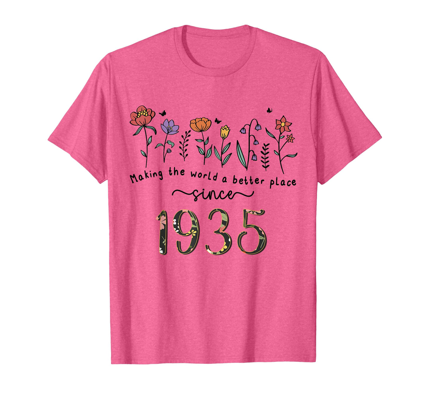 90th Birthday Making The World A Better Place Since 1935 T-Shirt