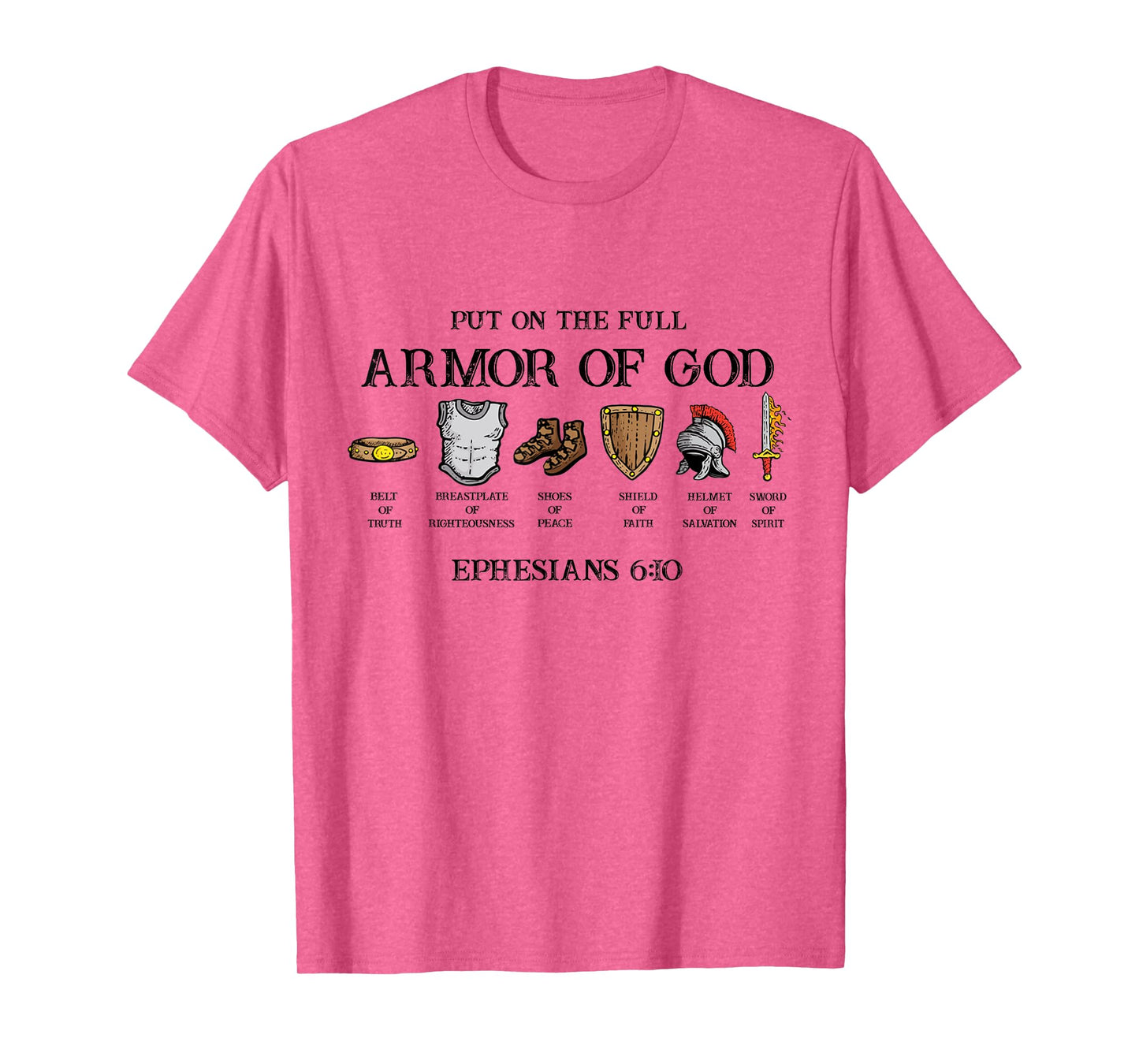 Put On The Full Armor Of God Belt Of Truth Breastplate Of T-Shirt