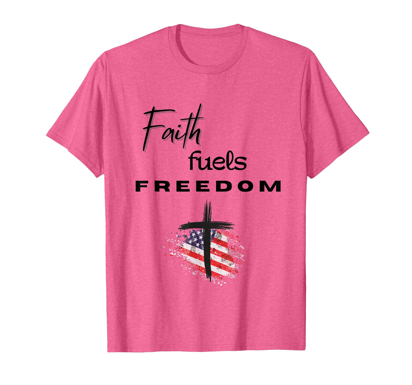 Faith Fuels Freedom – Patriotic with Cross & American Flag T-Shirt