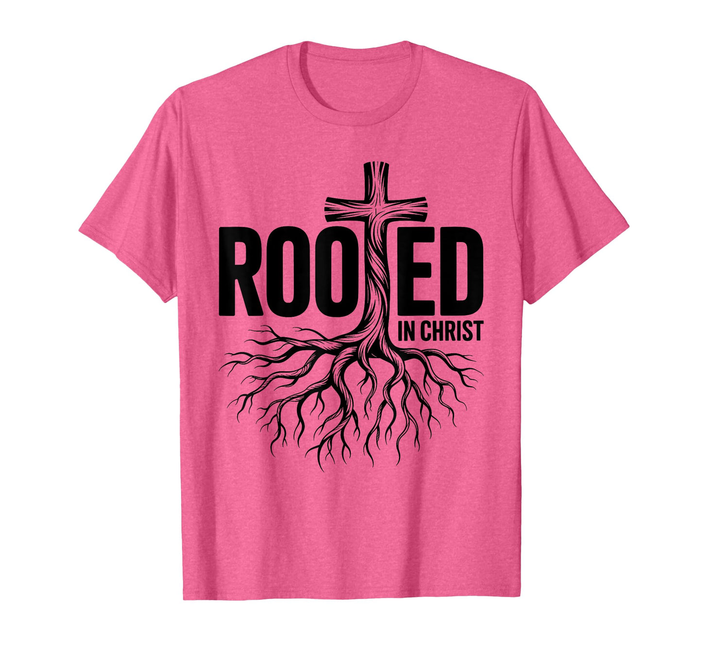 Rooted in Christ Jesus Christian Faith Cross T-Shirt