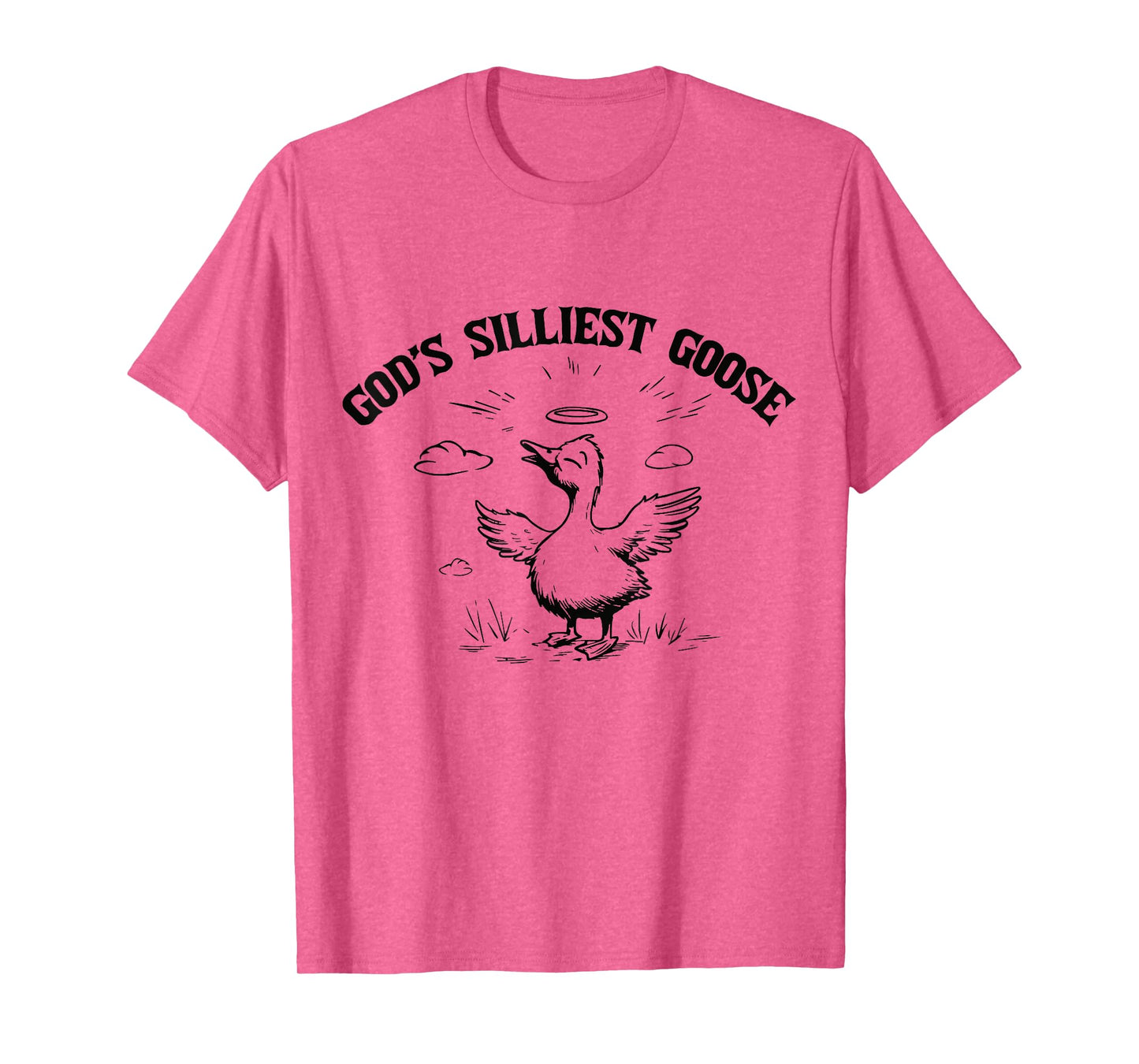 God Silliest Goose Joke Funny Saying Silly Pun Humor T-Shirt