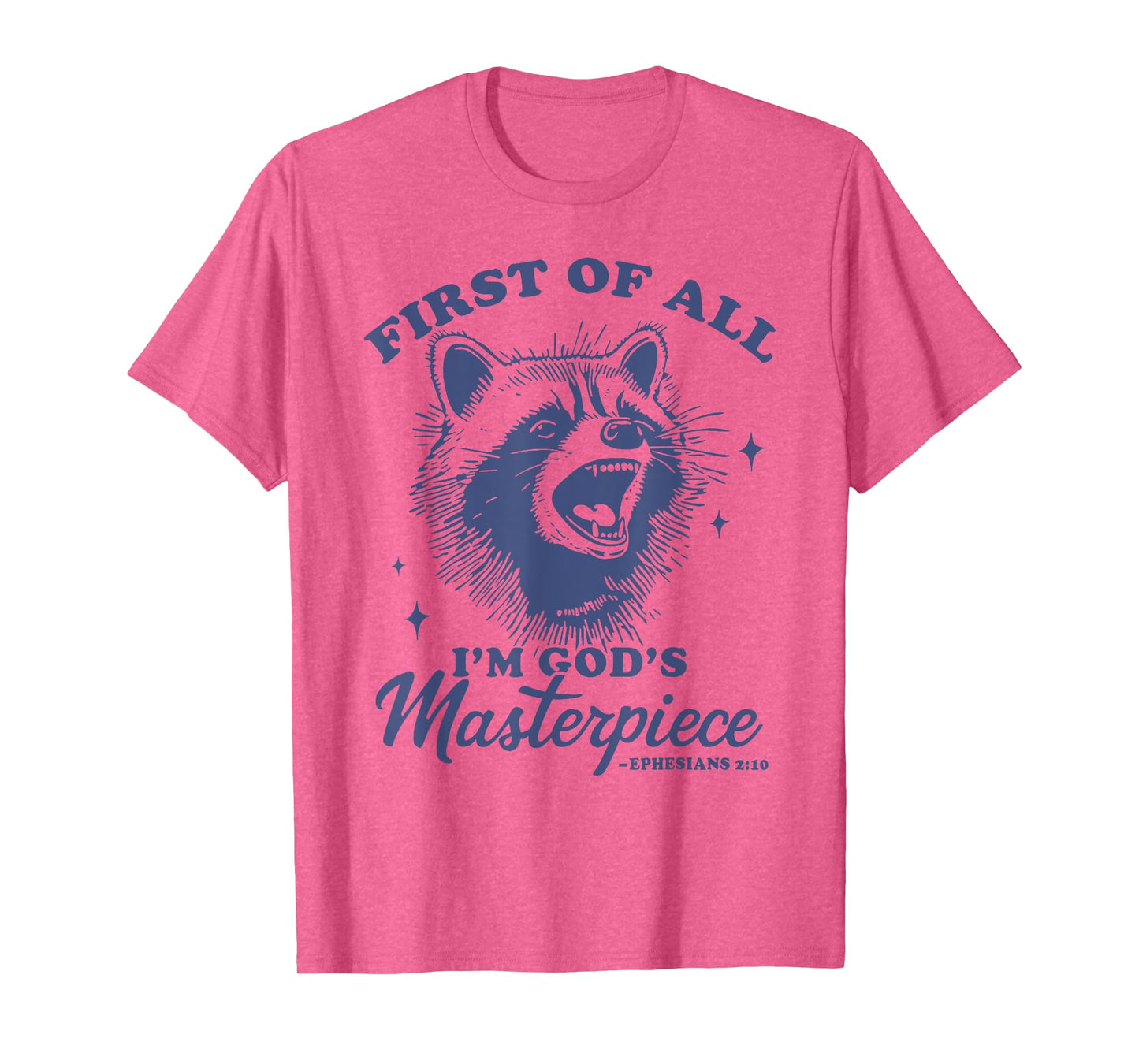first of all i'm god's masterpiece christian funny raccoon T-Shirt