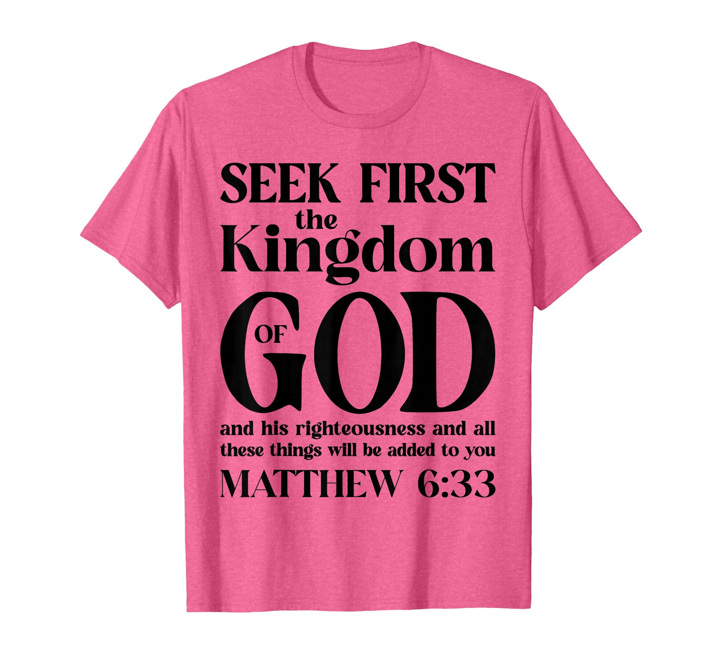 Bible Verse Seek First The Kingdom of GOD Christian T-Shirt
