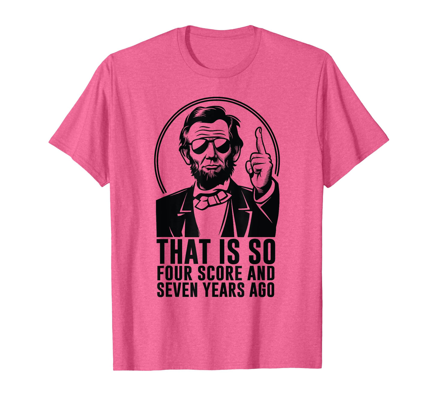 Retro Abe Lincoln Humorous History fan Quote T-Shirt