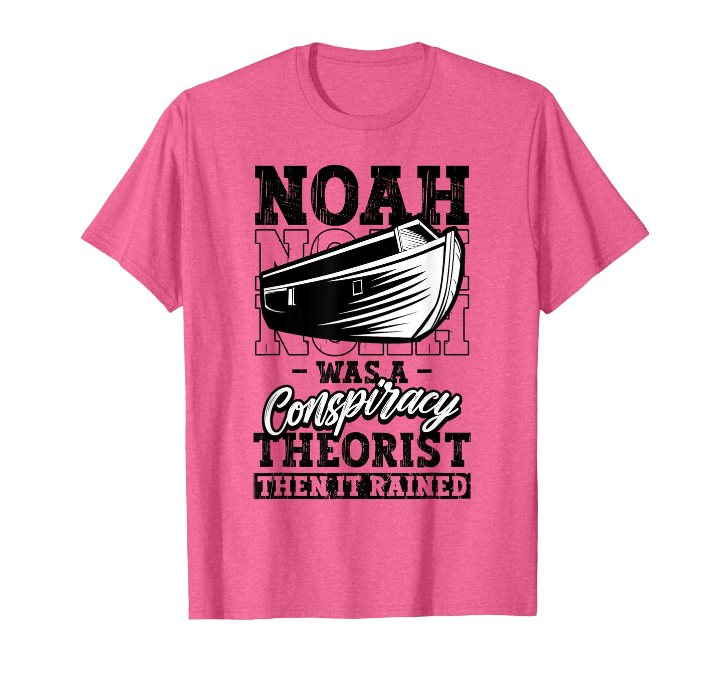 Christian Noah Conspiracy Theorist It Rained Funny Religious T-Shirt