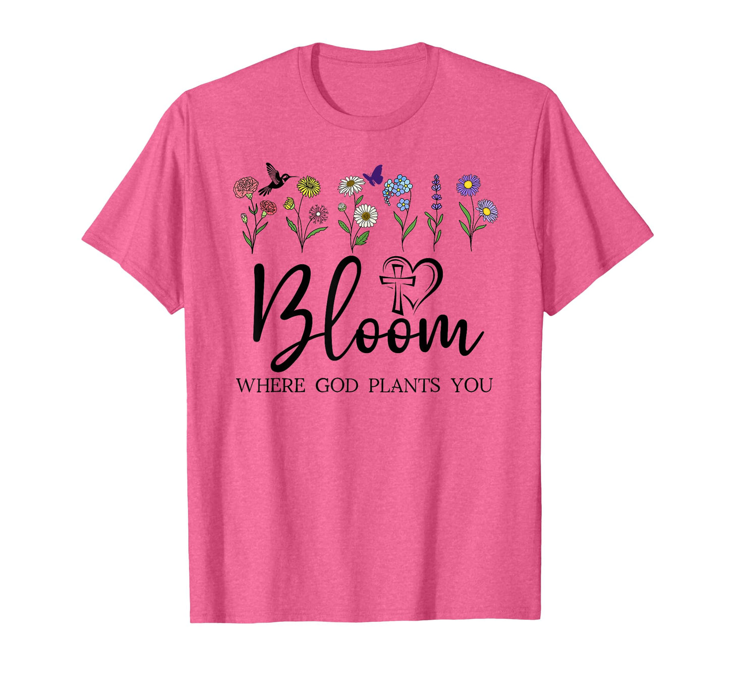 Bloom Where You are Planted God Quote Bible Verse Christian T-Shirt