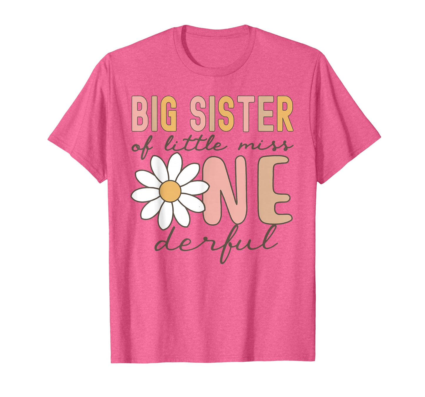 Big Sister of Little Miss Onederful First Birthday Daisy T-Shirt