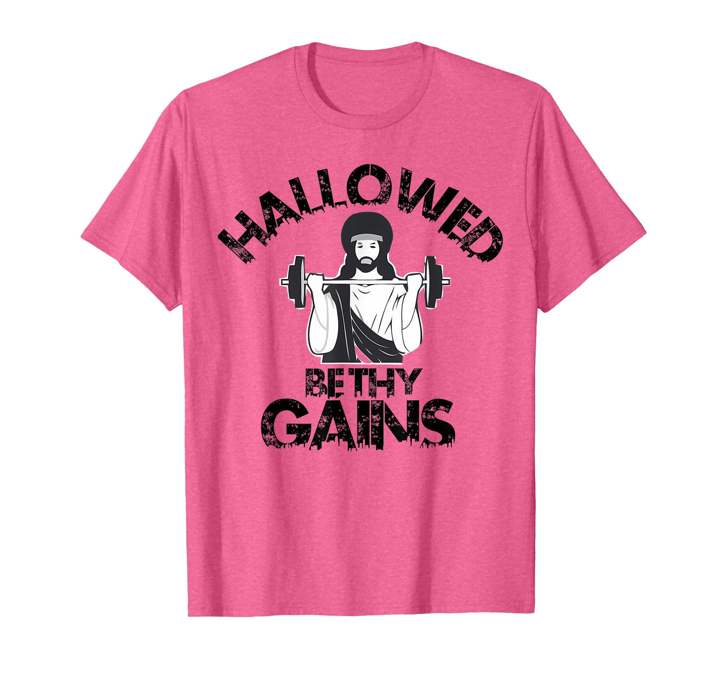 Hallowed Be Thy Gains Funny Swole Jesus Fitness And Weight T-Shirt