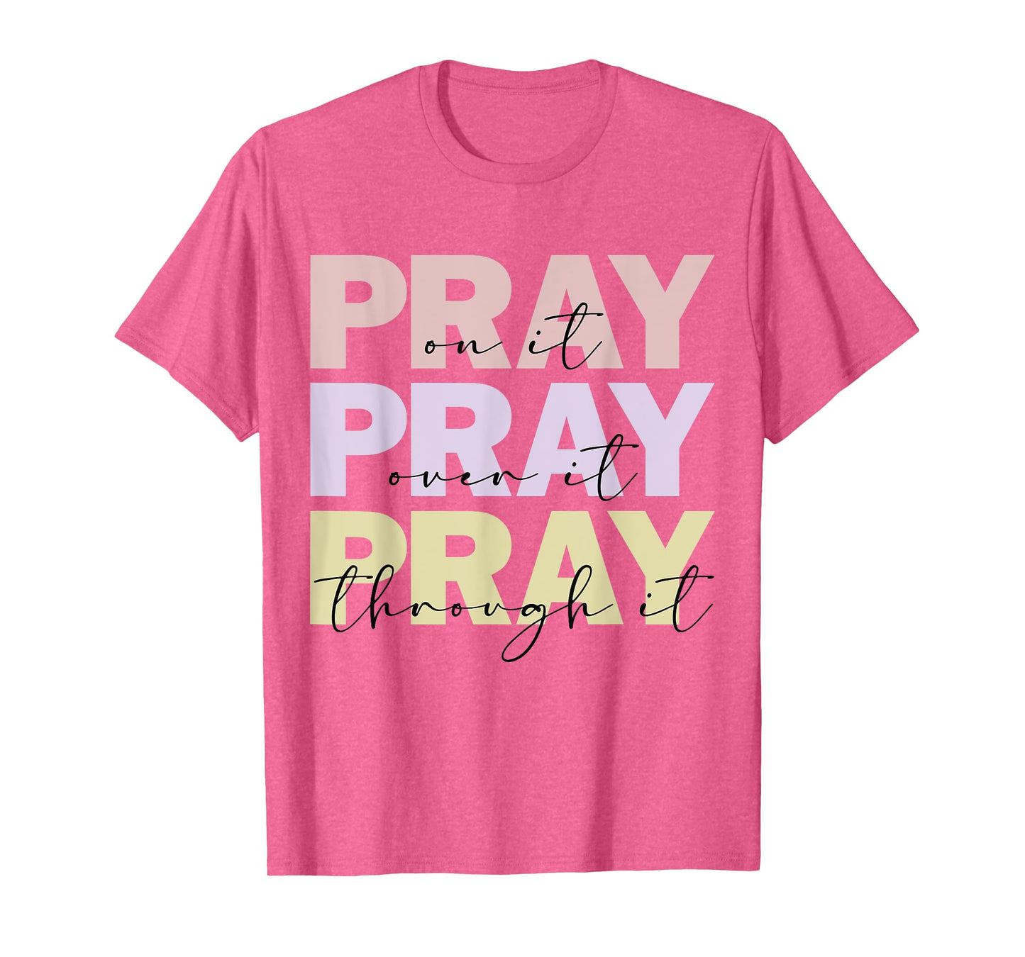 Christian Merch / Pray On It / Bible Verse Faith Prayer T-Shirt