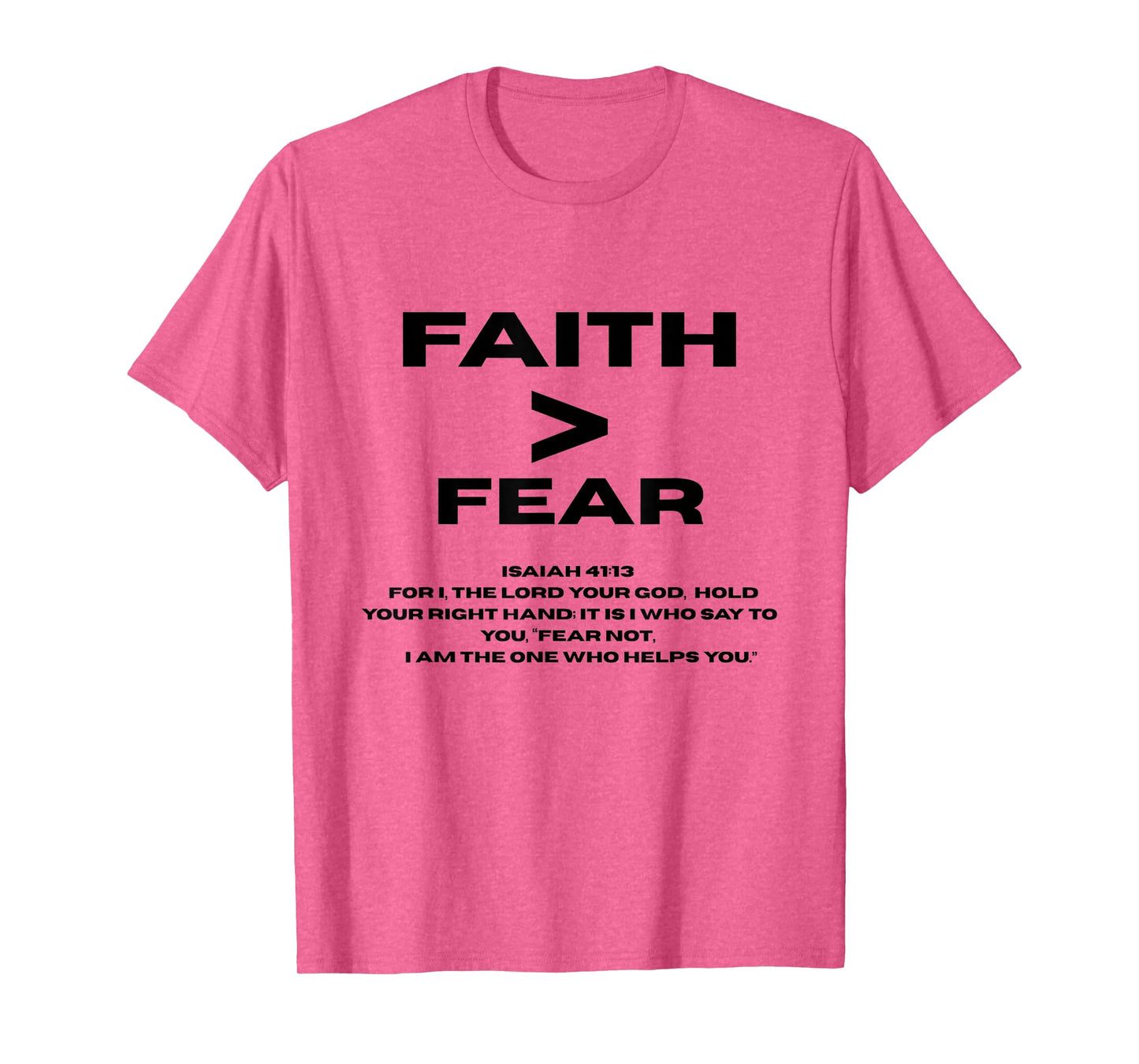 Faith > Fear - Bible Verse Inspired Church Wear T-Shirt