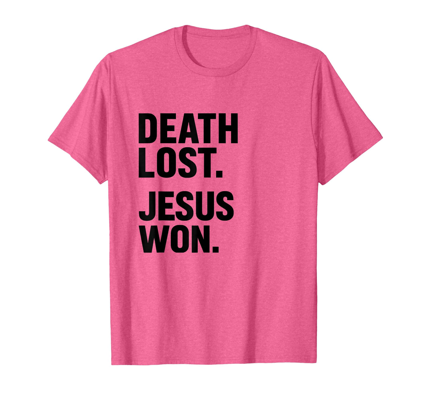 Death Lost Jesus Won Bold Christian Trendy T-Shirt