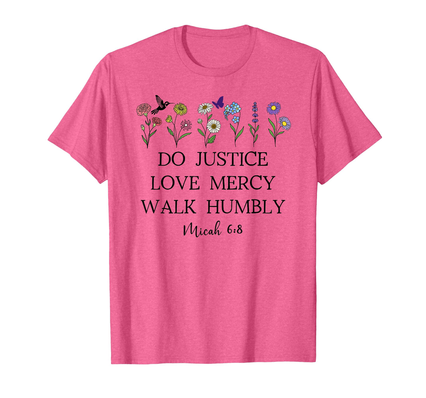 Do Justice Love Mercy Walk Humbly God Micah 6:8 Bible Verse T-Shirt
