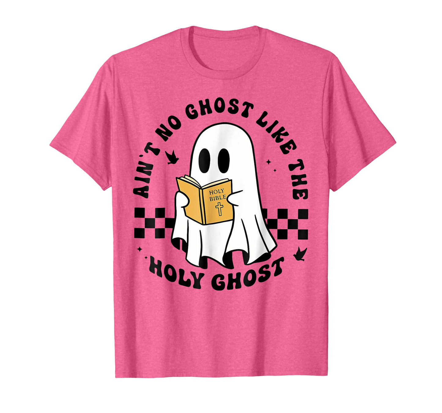 Ain't No Ghost Like The Holy Ghost, Christian Halloween T-Shirt