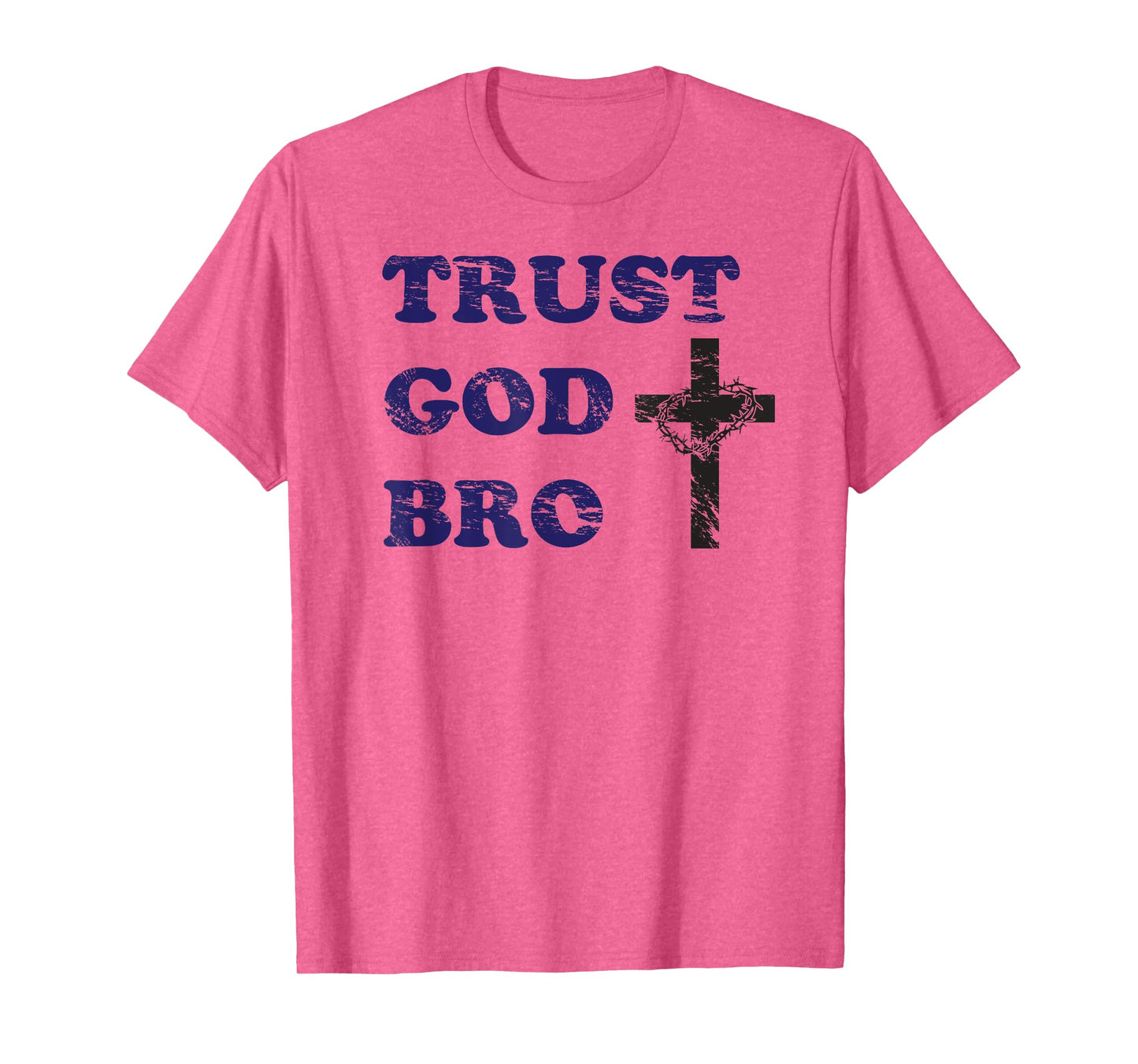 Trust God Bro Tshirt | Awesome Gift For Youth Pastors T-Shirt