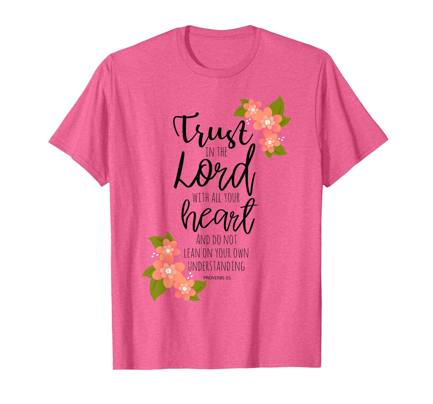 Proverbs 3:5, Trust in the Lord, Scripture Christian T-Shirt