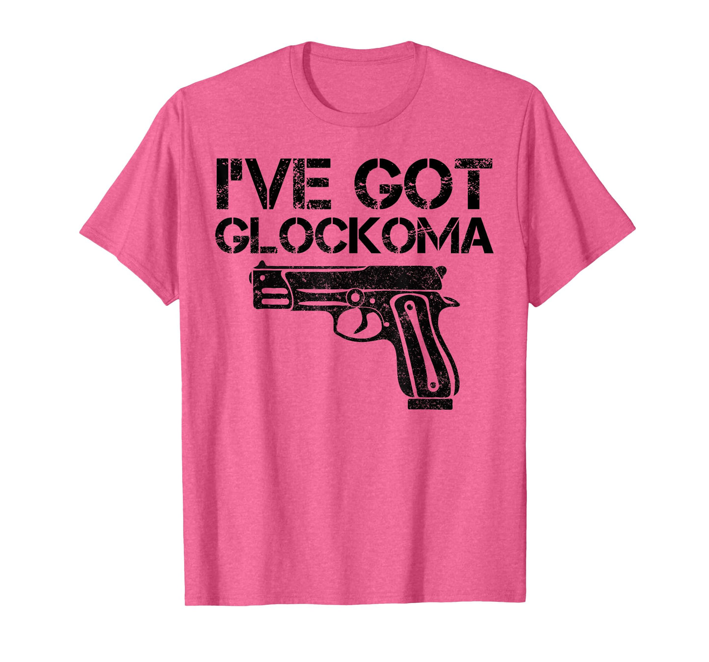 I've got Glockoma Funny Quote Vintage T-Shirt
