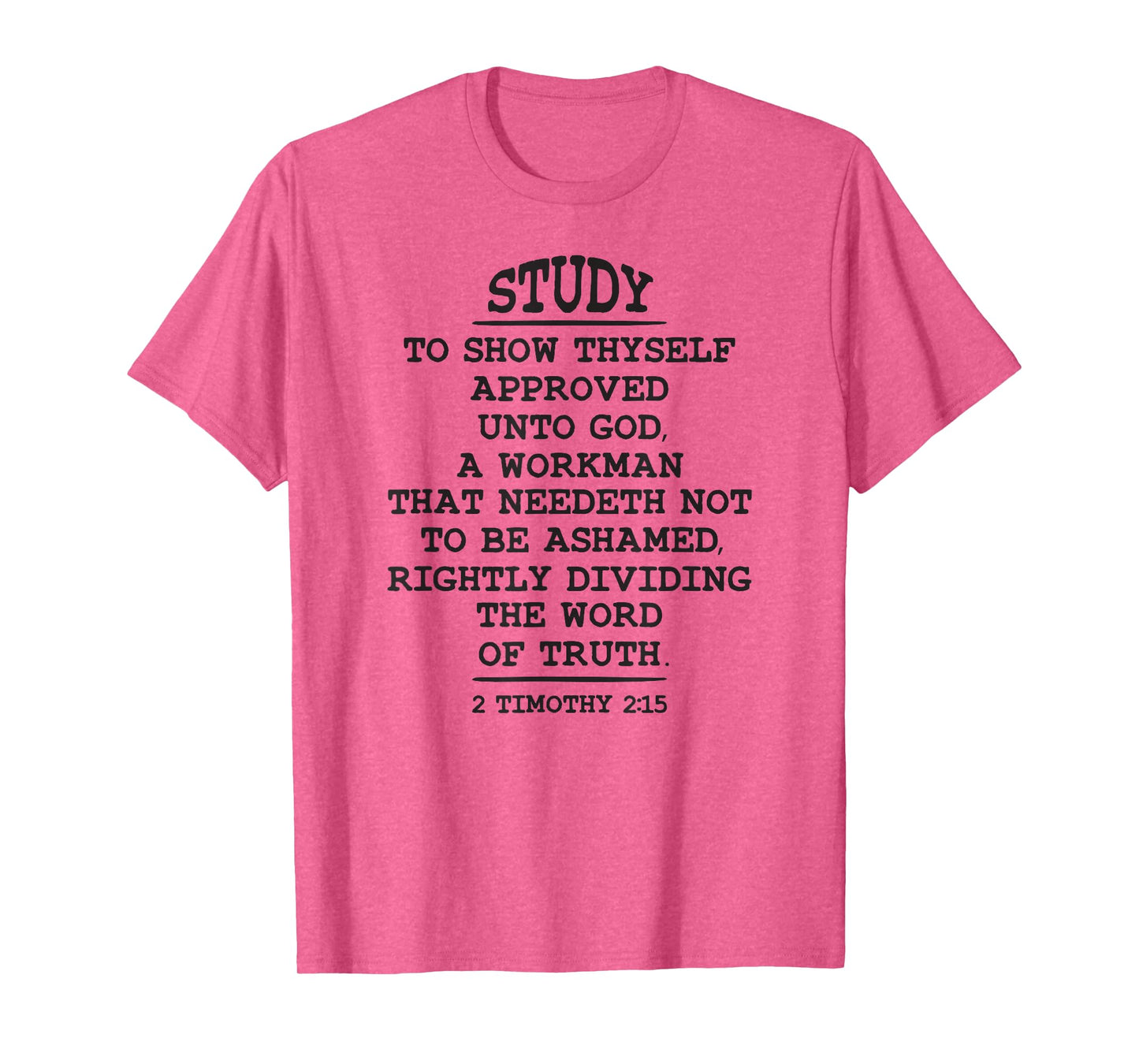 Study to Show Thyself Approved Unto God, King James Bible T-Shirt