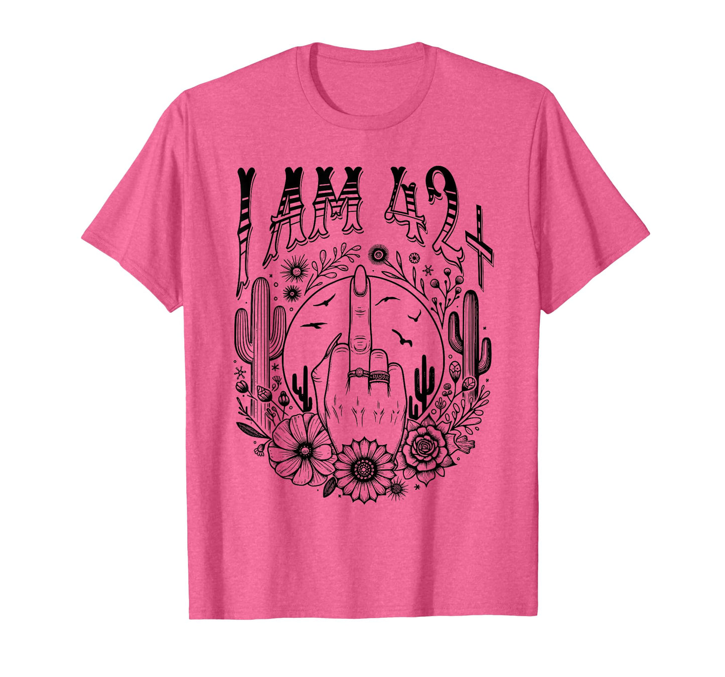 Funny 43th Birthday I Am 42 Plus 1 Middle Finger 42+1, im 43 T-Shirt