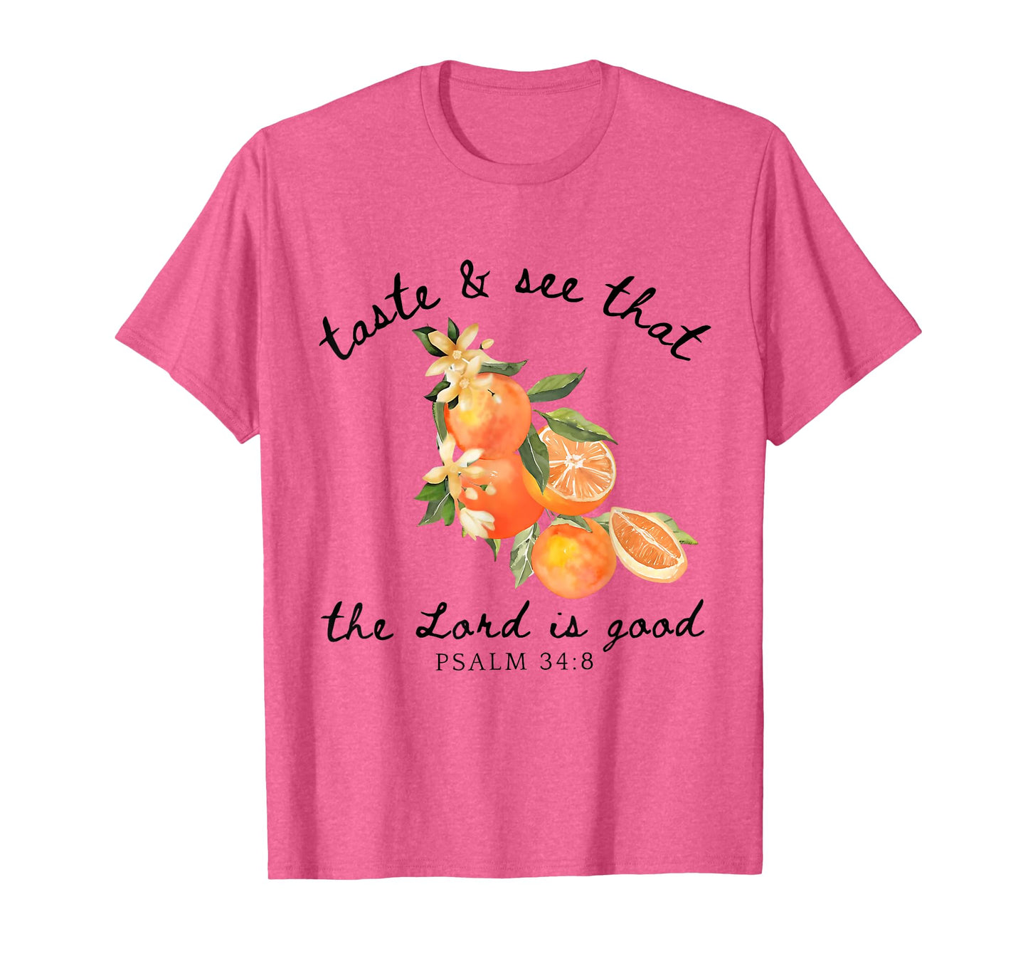 Taste And See That The Lord Is Good Bible Verse Christian T-Shirt