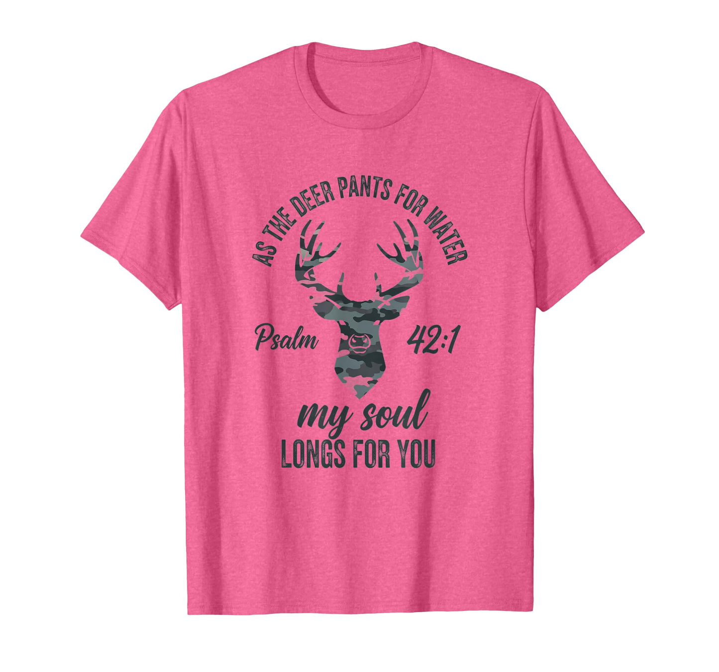 As The Deer Pants for Water Psalm 42:1 Christian Bible Verse T-Shirt