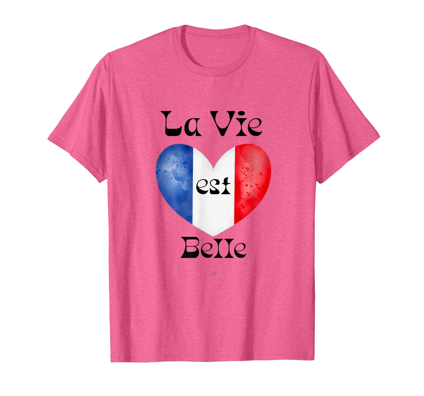 Elegant French Quote "La Vie Est Belle" Positive Message T-Shirt