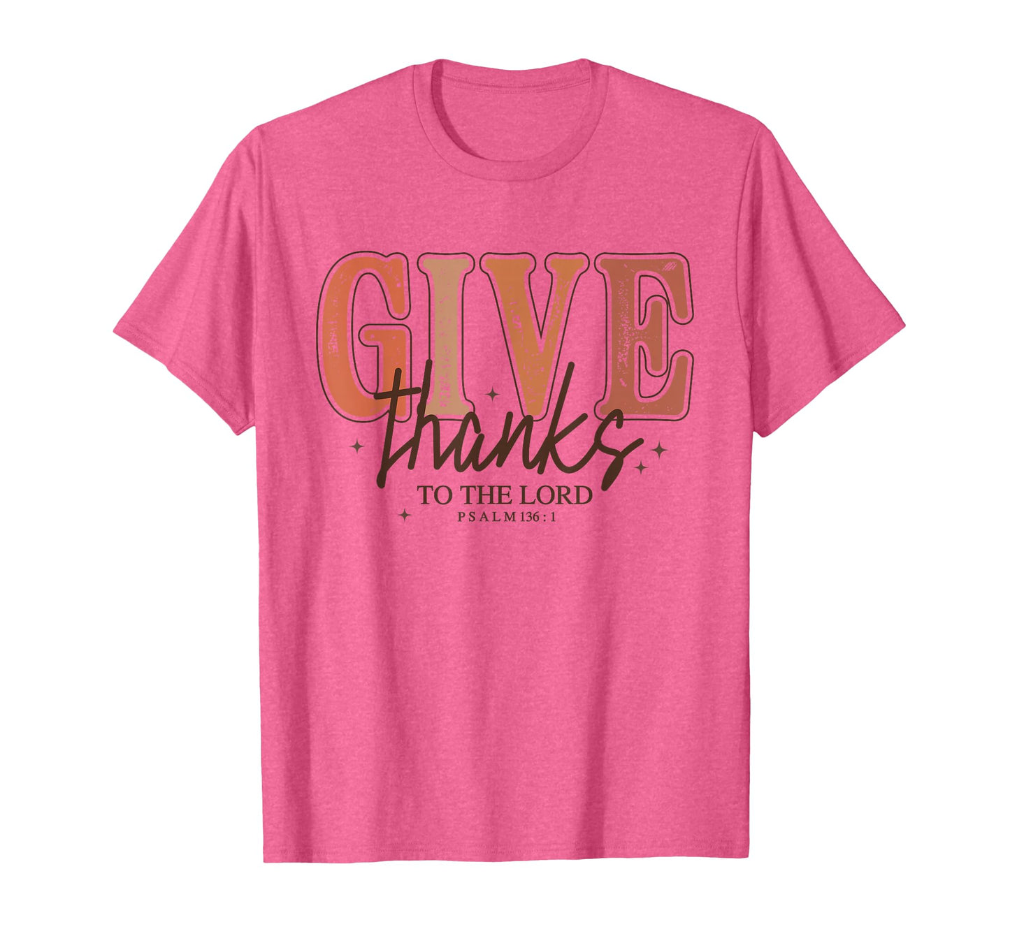 Give Thanks to The Lord Christian Shirt Psalm 136:1 Bible T-Shirt