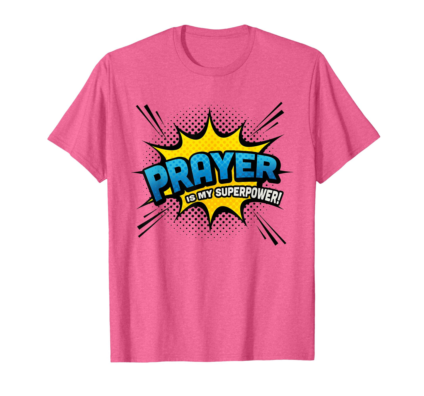 Prayer is my Superpower! - Fun Comic Book Religious T-Shirt