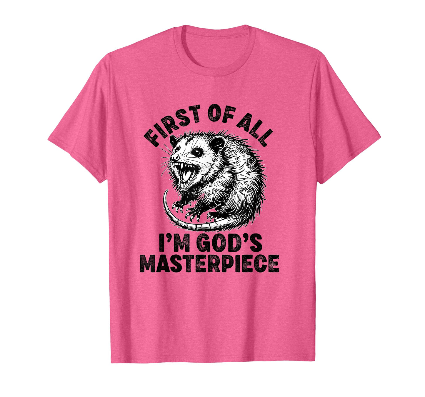 first of all i'm god's masterpiece raccoon T-Shirt