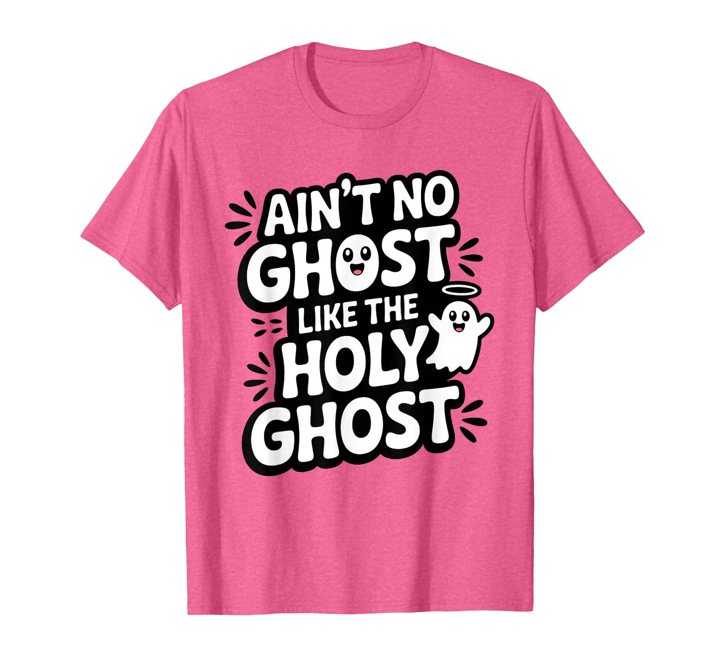 Ain't No Ghost Like The Holy Ghost Christian Halloween T-Shirt