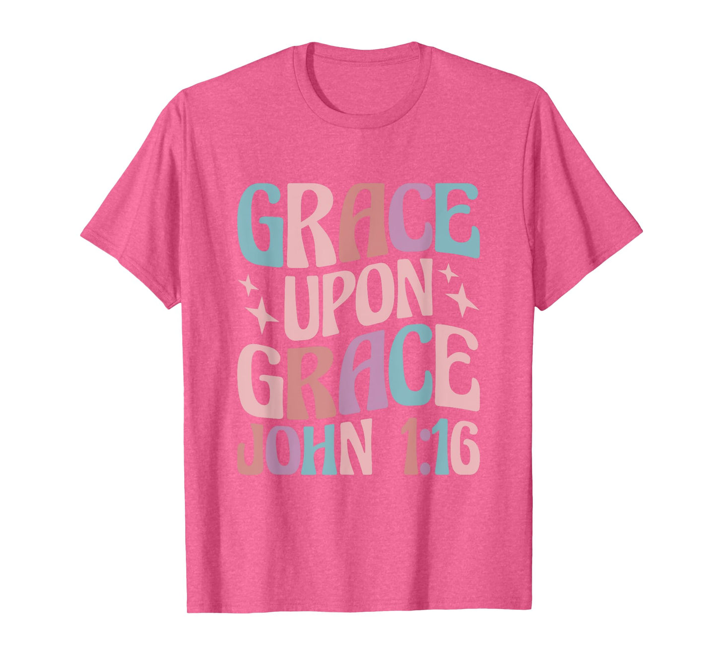 Christian John 1:16 Grace Upon Grace T-Shirt