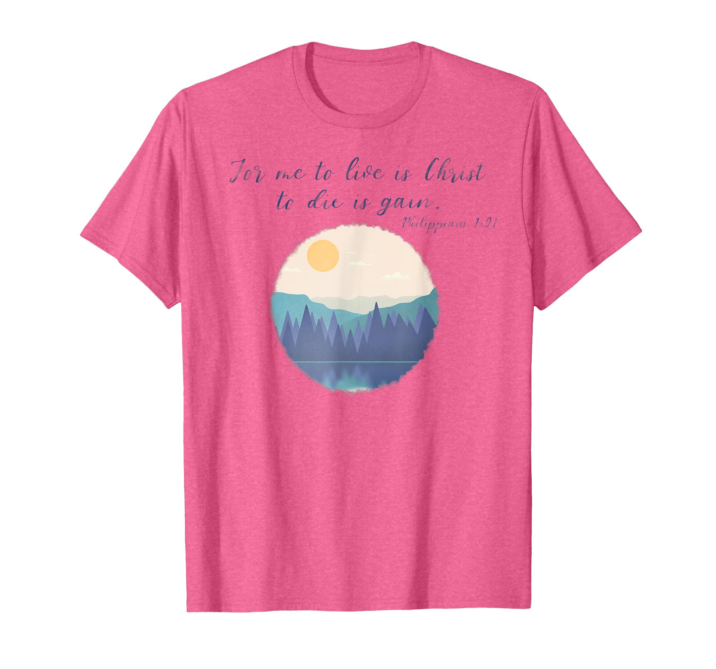 To live is Christ | Philippians 1:21| Faith | Christianity T-Shirt