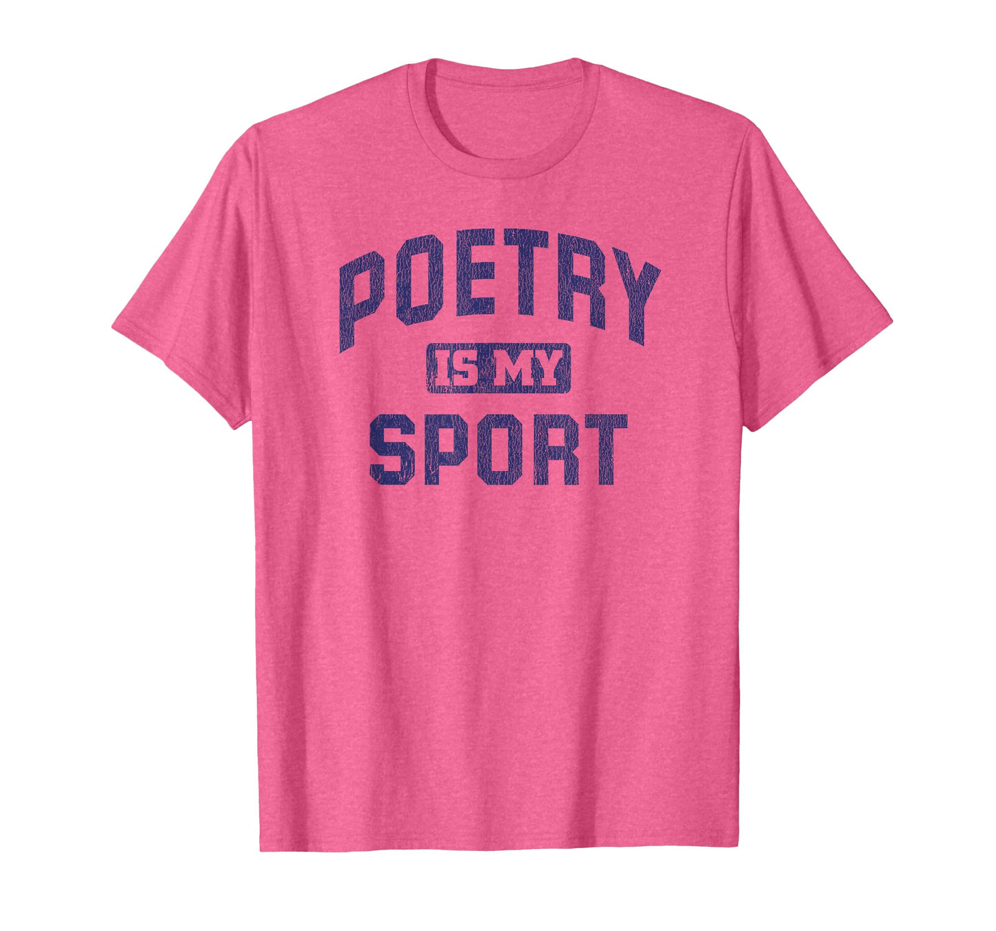 Poetry Is My Sport Funny Poetry Quote Poet Writer T-Shirt