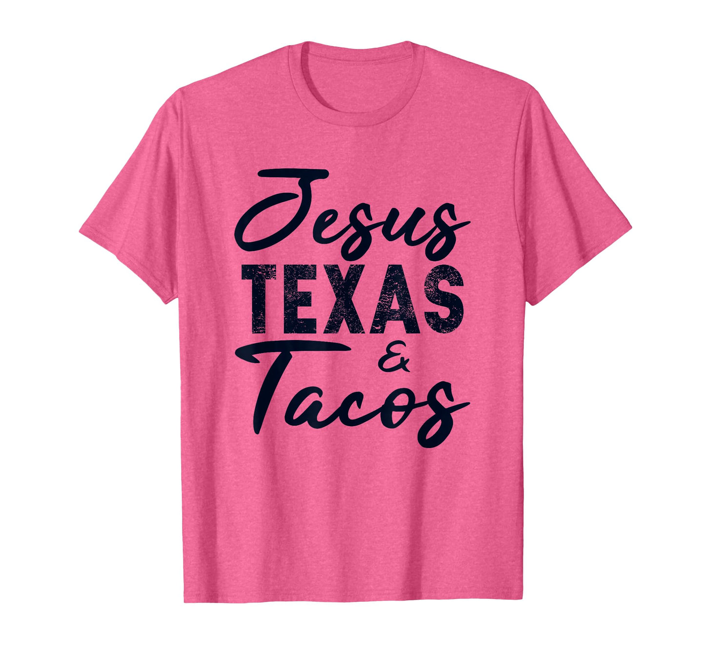 Jesus Texas And Tacos Gift Funny Food Cinco Mayo Christian T-Shirt