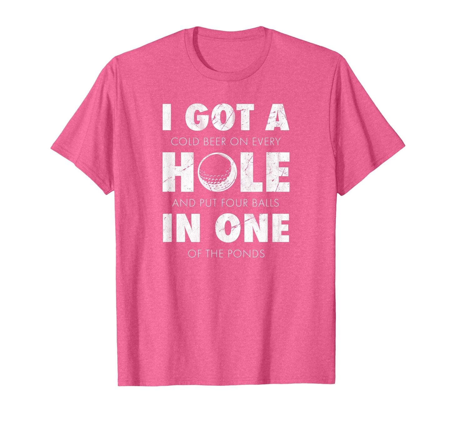 I got a hole in one golf funny quote mens golfing T-Shirt