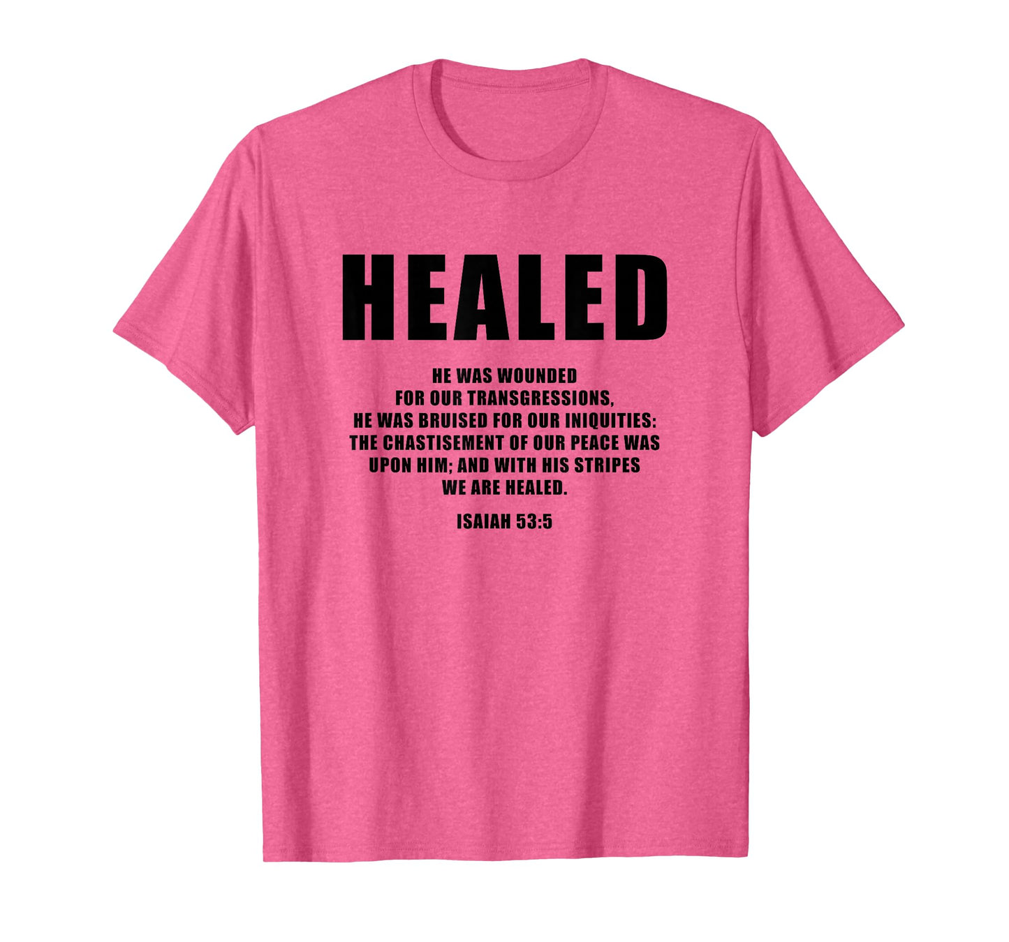 Isaiah 53:5 Bible Verse Promise of Healing and Health Faith T-Shirt