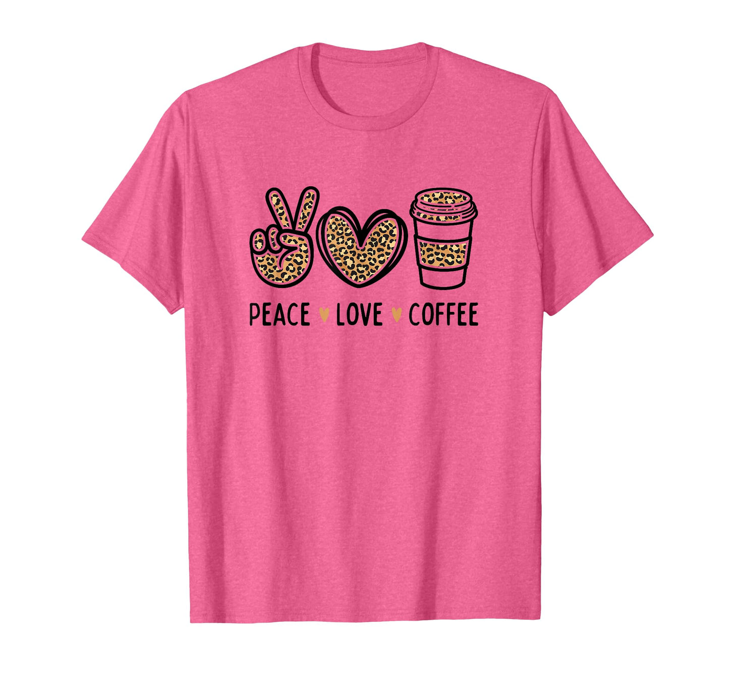 Peace Love Coffee Lovers Leopard Funny Coffee T-Shirt