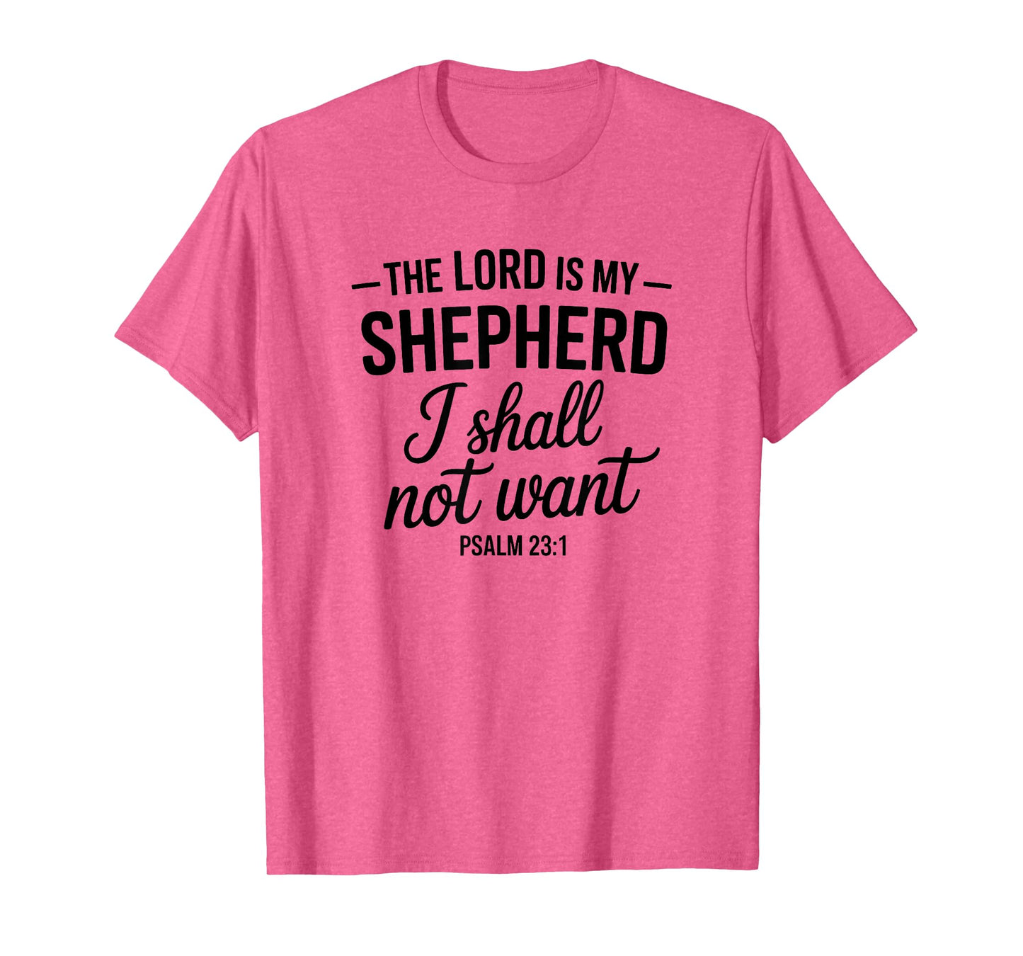 Bible Verse Psalm 23:1 The Lord is My Shepherd Christian T-Shirt