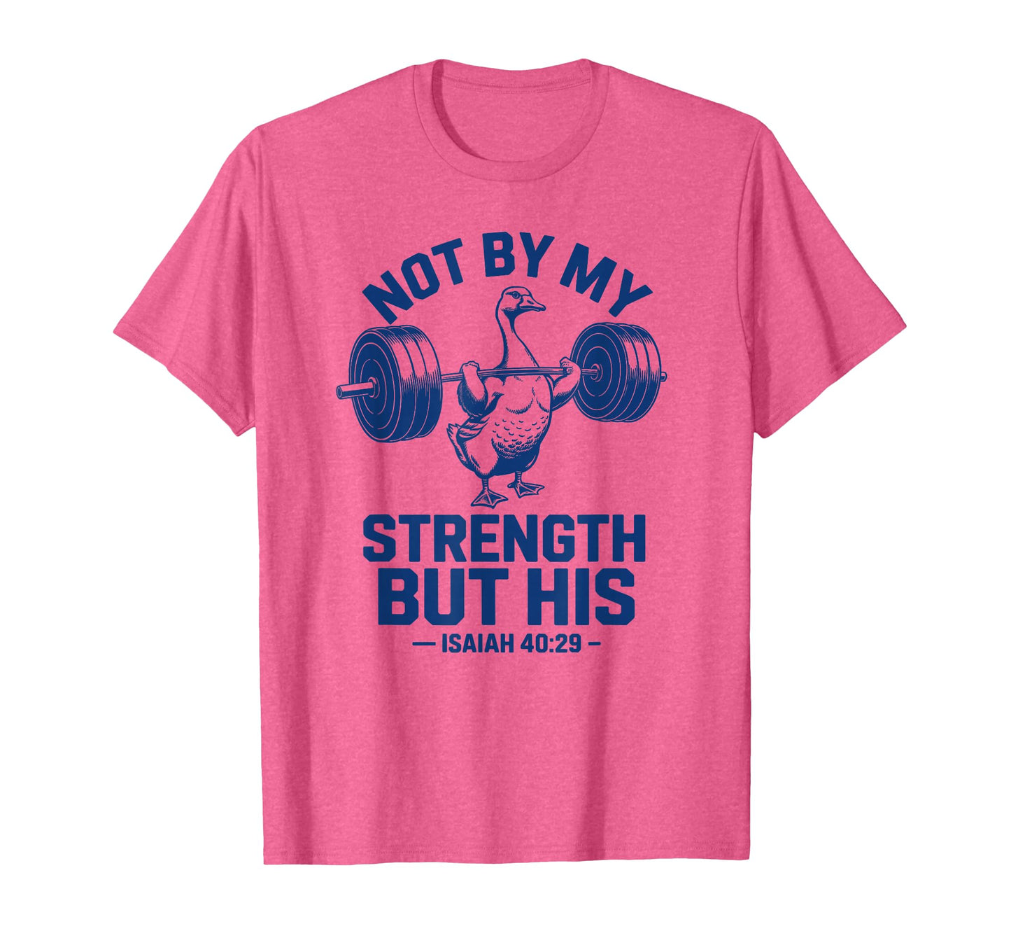 Christian Workout Not by My Strength But His Jesus Gym T-Shirt