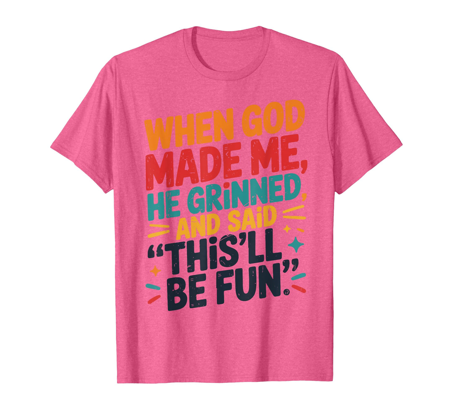 Toddler Boy When God Made Me He Grinned Said Funny Christian T-Shirt